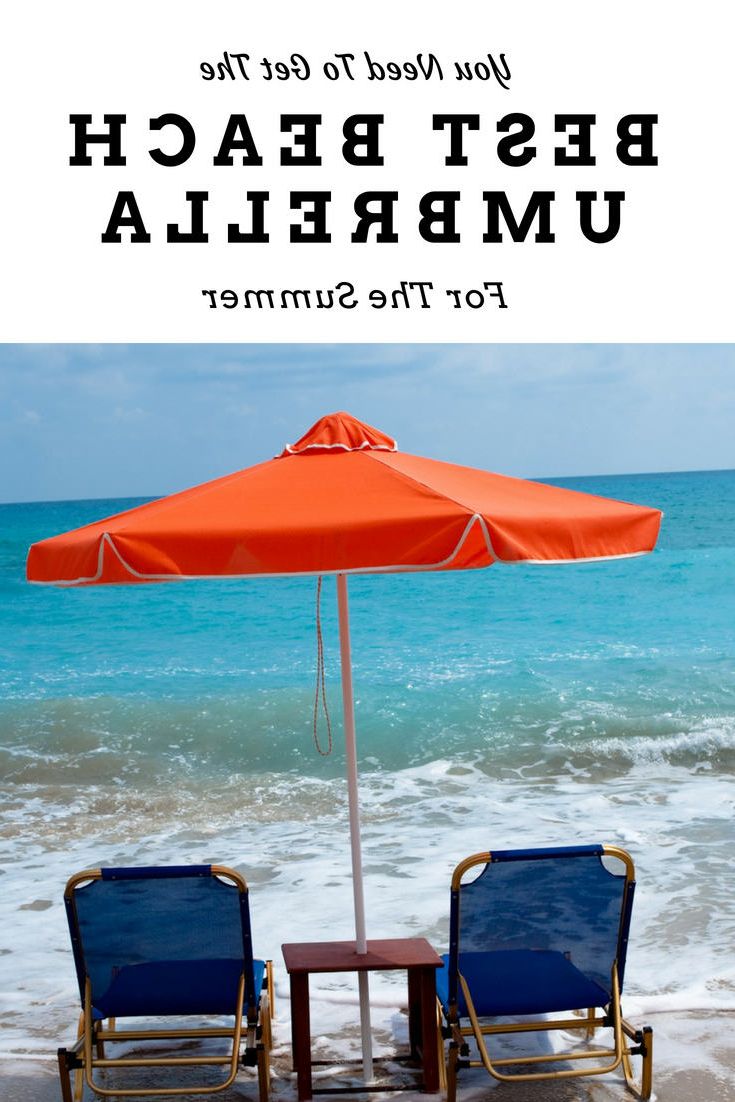 Most Recent Hyperion Beach Umbrellas With Regard To Get The Best Beach Umbrella To Beat The Summer Heat (View 3 of 20)